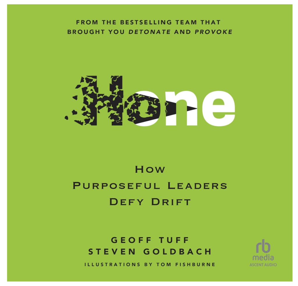 Book cover for Hone: How Purposeful Leaders Defy Drift